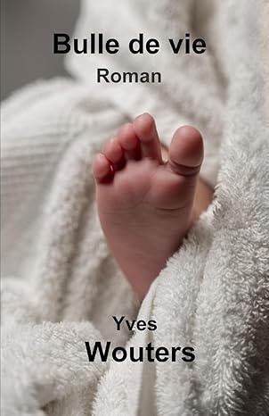 Livre broché : Bulle de vie - Yves Wouters
