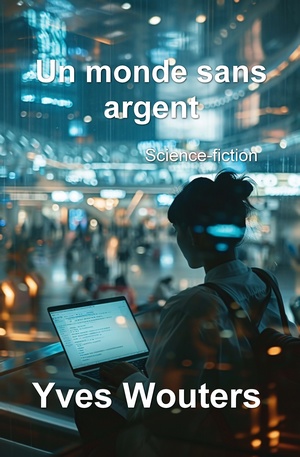 Livre broché : Un monde sans argent - Yves Wouters